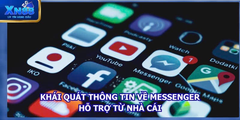 Khái quát thông tin về messenger hỗ trợ từ nhà cái 